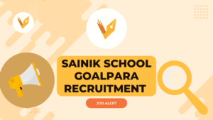 Sainik School Goalpara Recruitment – 8 Academic & Administrative Posts